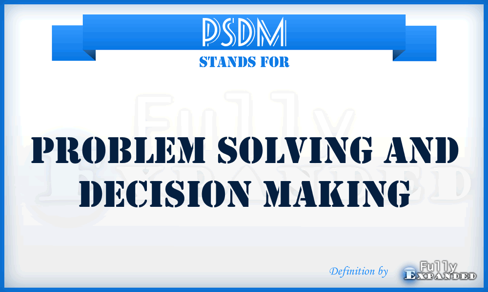 PSDM - Problem Solving and Decision Making