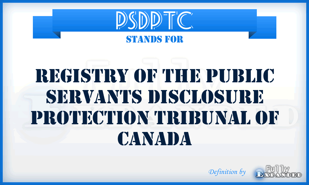 PSDPTC - Registry of the Public Servants Disclosure Protection Tribunal of Canada