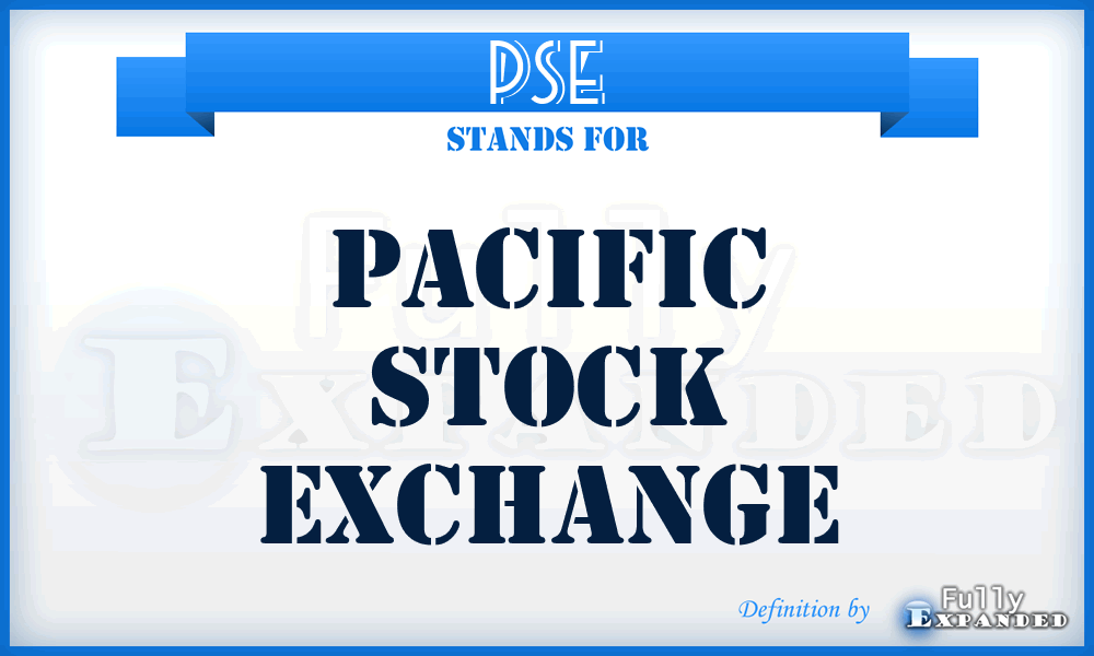 PSE - Pacific Stock Exchange