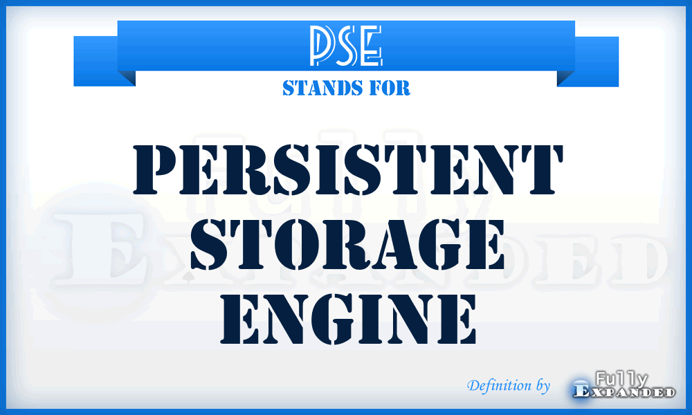 PSE - Persistent Storage Engine