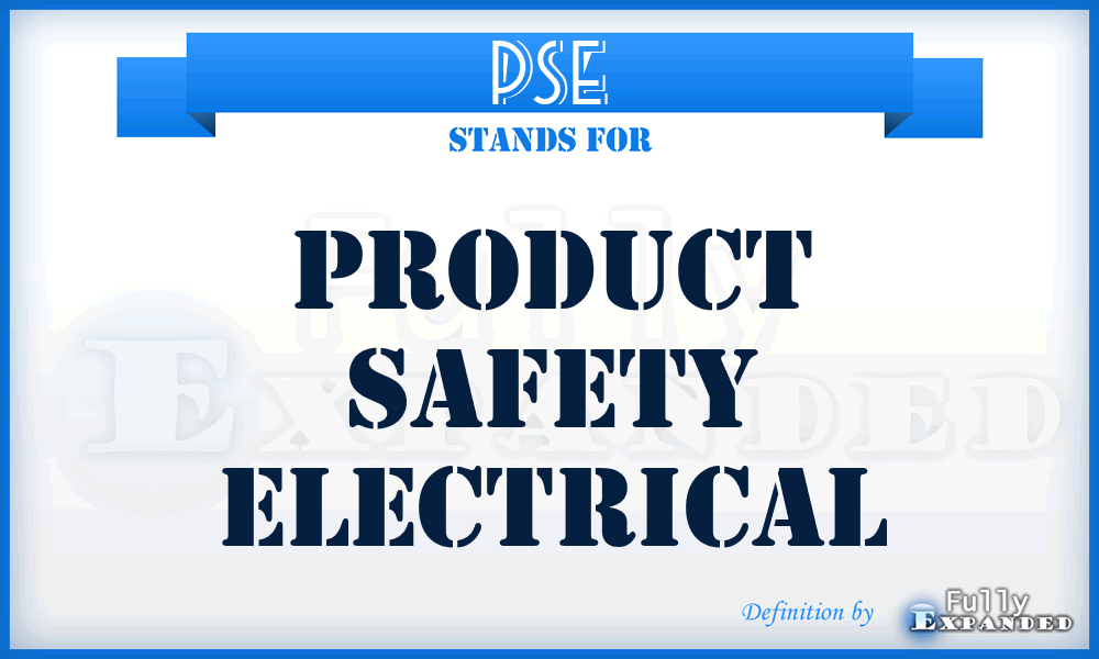 PSE - Product Safety Electrical