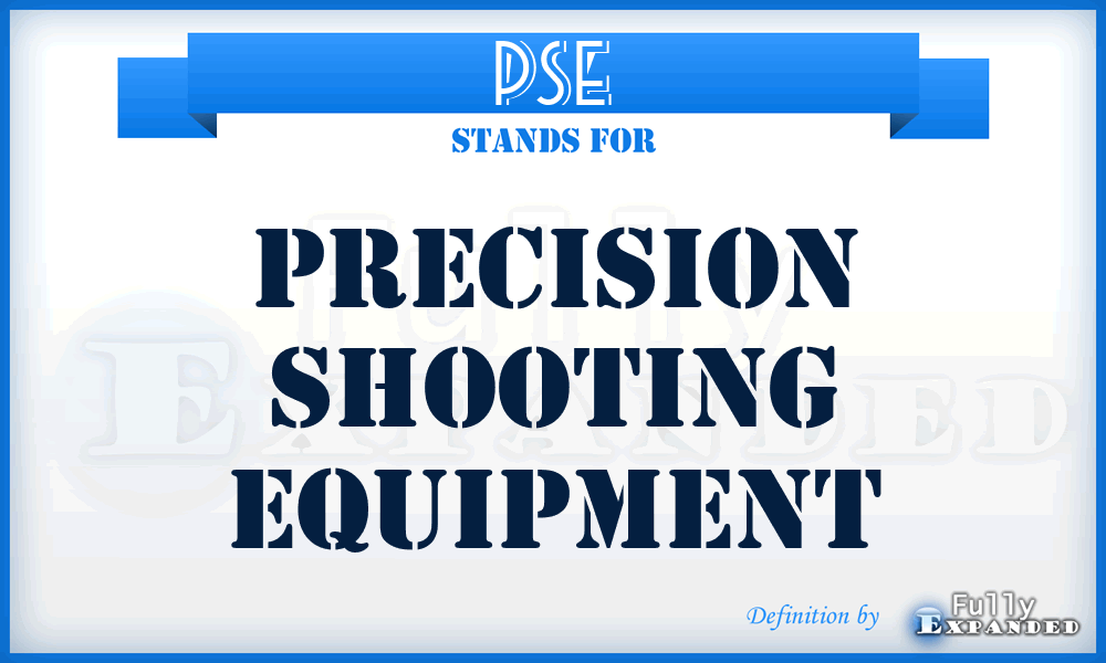 PSE - Precision Shooting Equipment