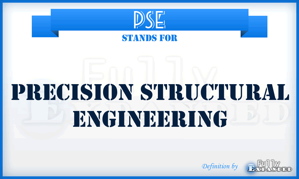 PSE - Precision Structural Engineering