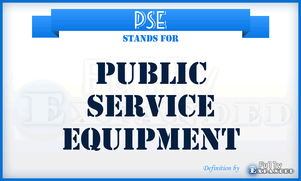 PSE - Public Service Equipment