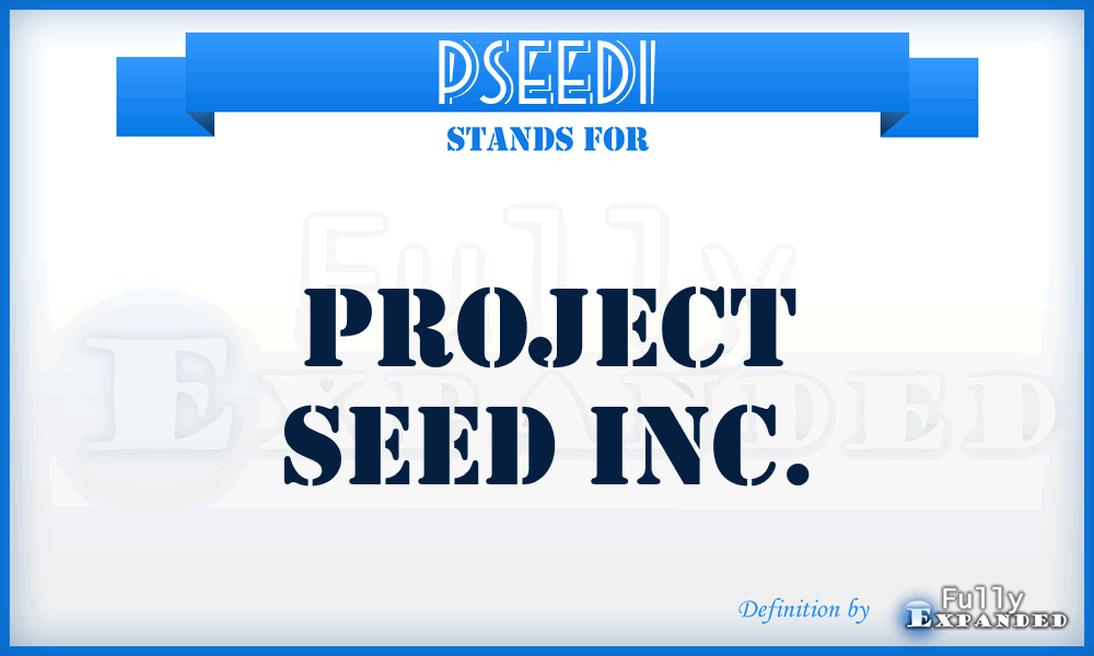 PSEEDI - Project SEED Inc.
