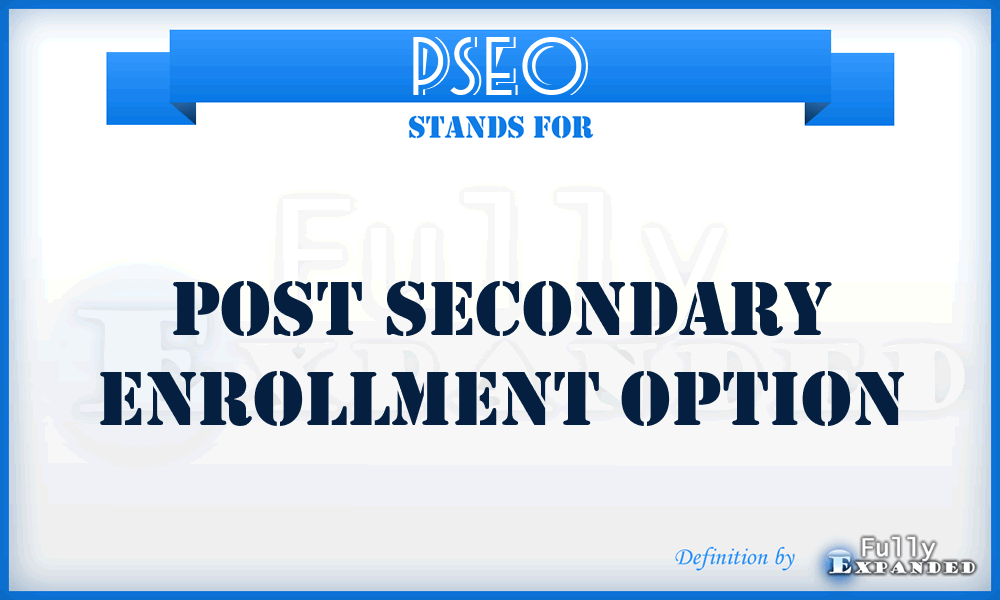 PSEO - Post Secondary Enrollment Option