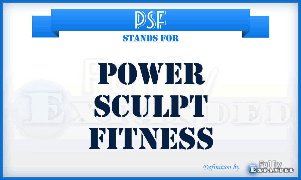 PSF - Power Sculpt Fitness