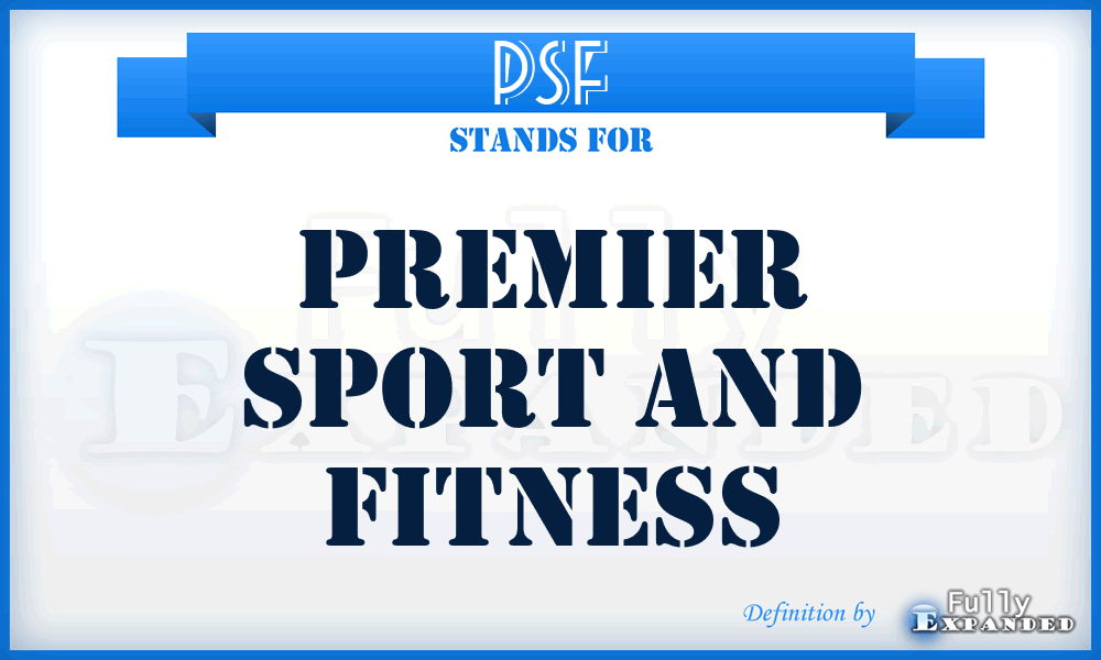 PSF - Premier Sport and Fitness