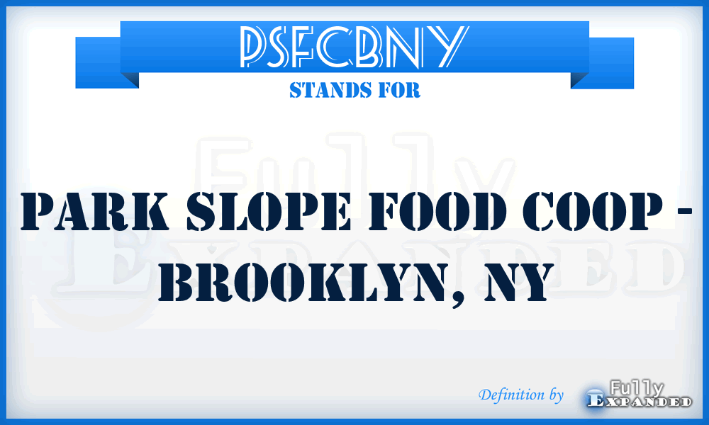 PSFCBNY - Park Slope Food Coop - Brooklyn, NY