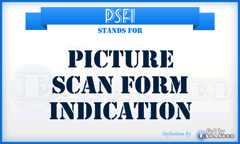 PSFI - Picture Scan Form Indication