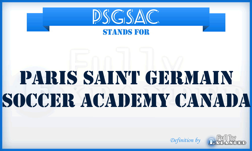 PSGSAC - Paris Saint Germain Soccer Academy Canada