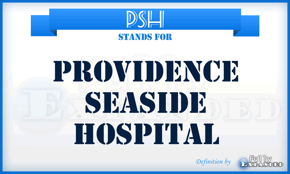 PSH - Providence Seaside Hospital
