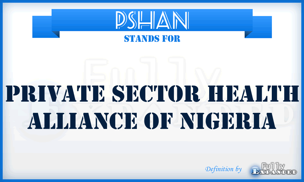 PSHAN - Private Sector Health Alliance of Nigeria