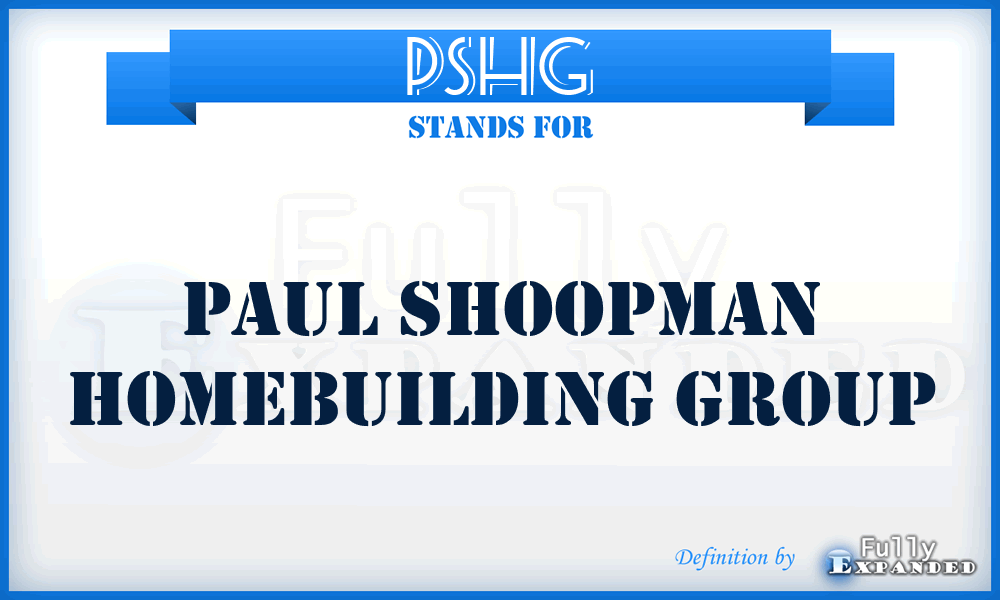 PSHG - Paul Shoopman Homebuilding Group