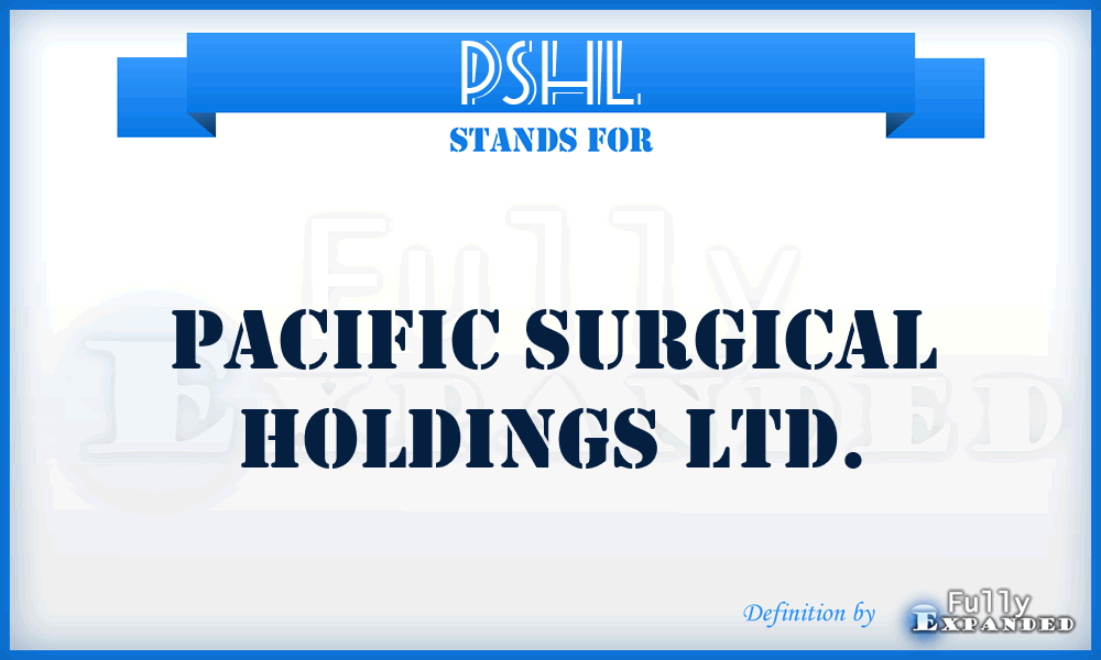 PSHL - Pacific Surgical Holdings Ltd.