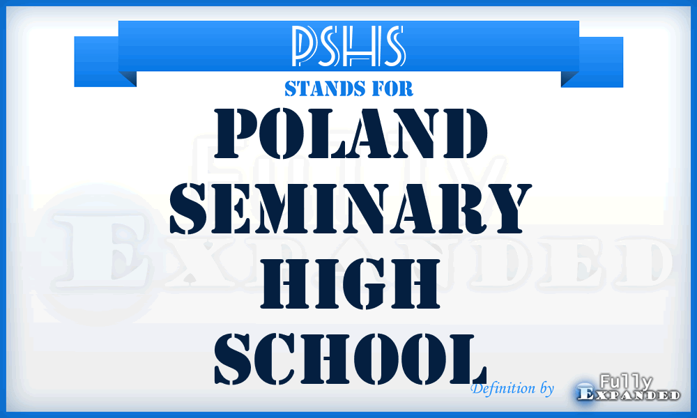 PSHS - Poland Seminary High School