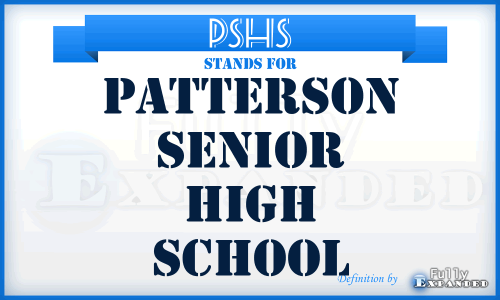 PSHS - Patterson Senior High School