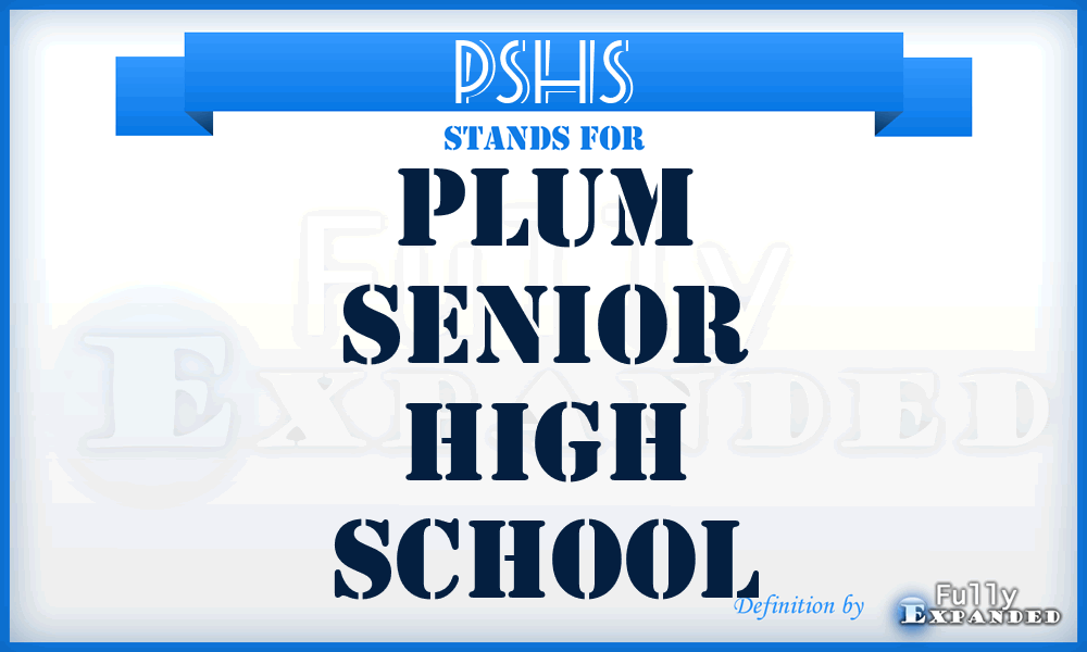 PSHS - Plum Senior High School