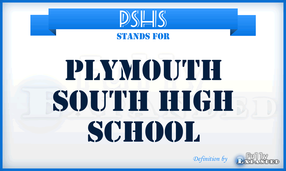 PSHS - Plymouth South High School