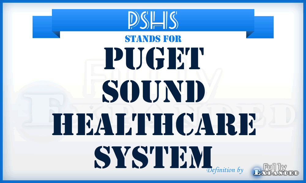 PSHS - Puget Sound Healthcare System