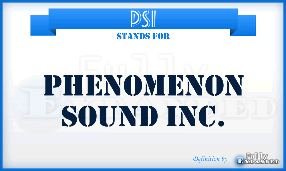 PSI - Phenomenon Sound Inc.