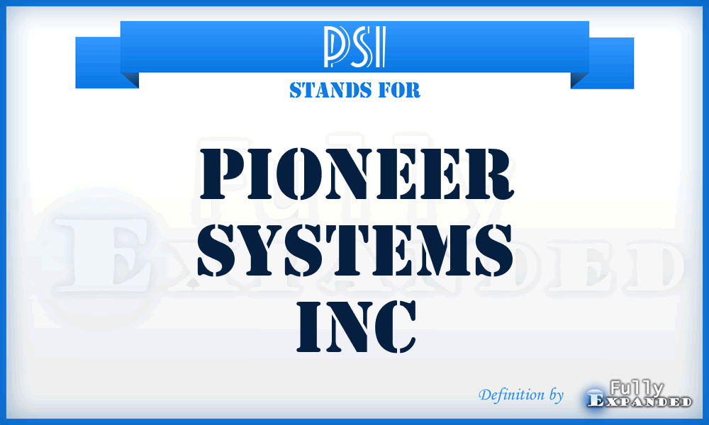 PSI - Pioneer Systems Inc