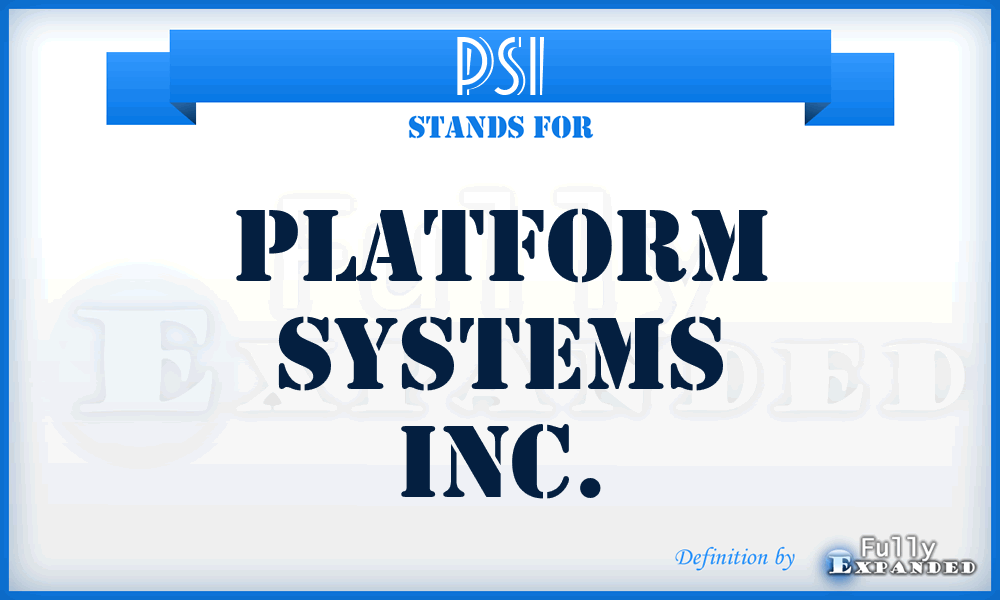 PSI - Platform Systems Inc.