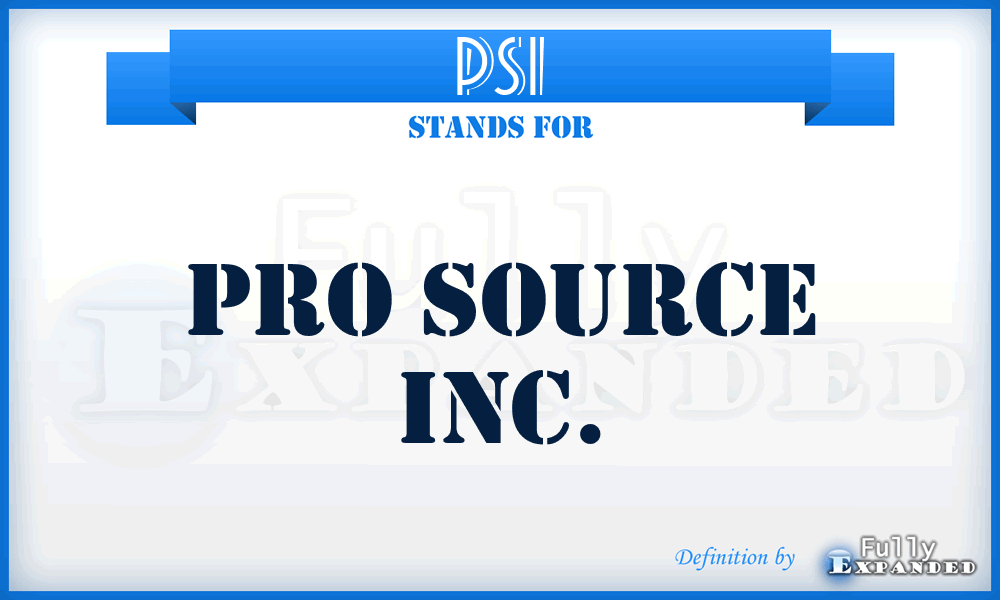 PSI - Pro Source Inc.