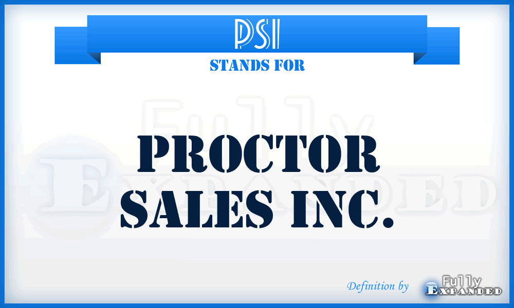 PSI - Proctor Sales Inc.