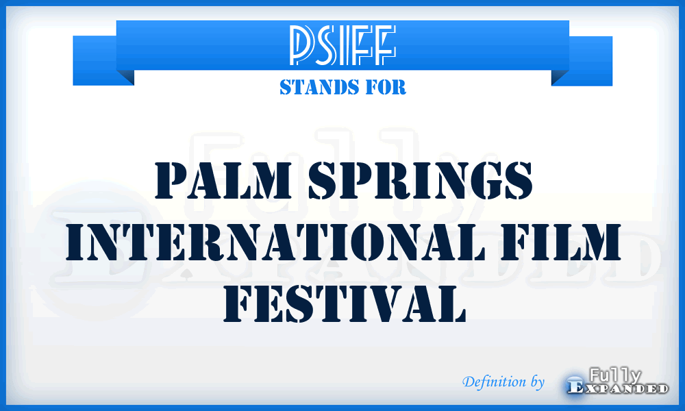 PSIFF - Palm Springs International Film Festival
