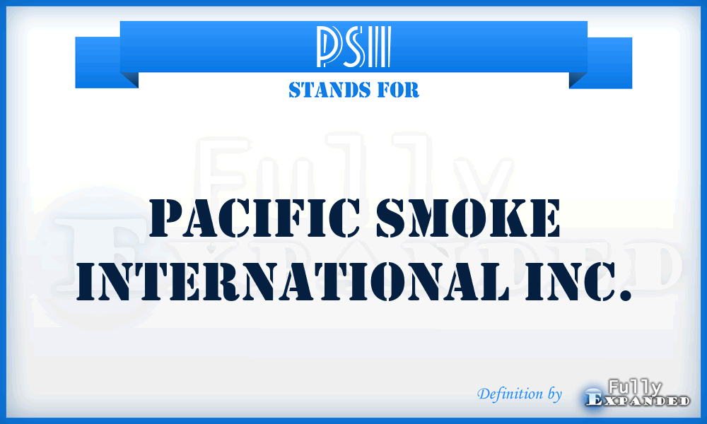 PSII - Pacific Smoke International Inc.