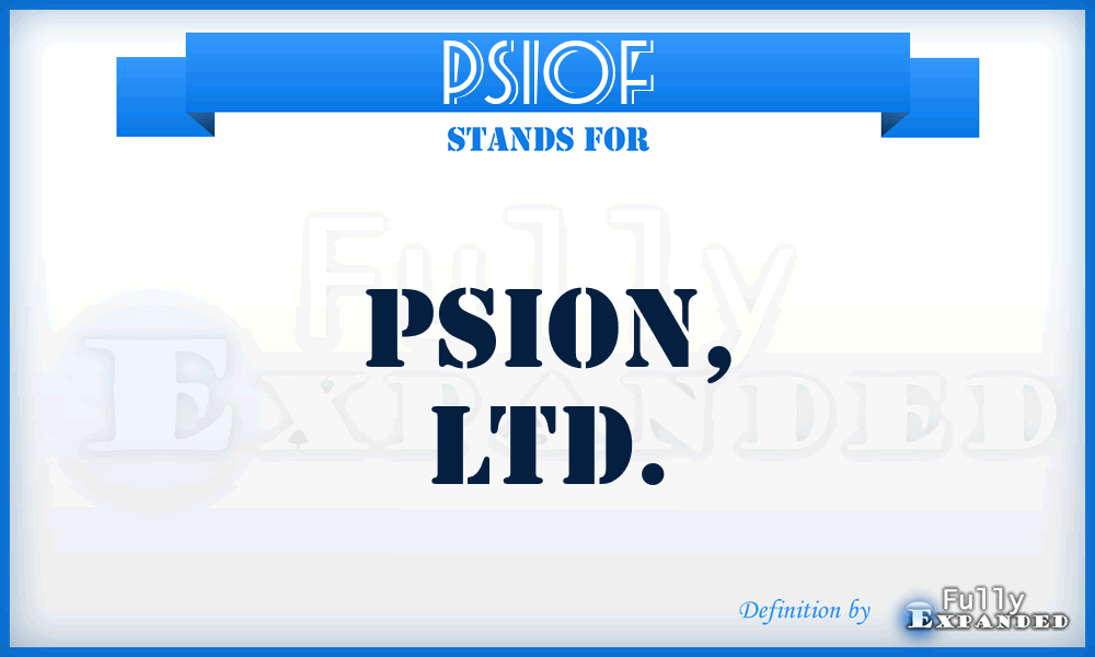 PSIOF - Psion, LTD.