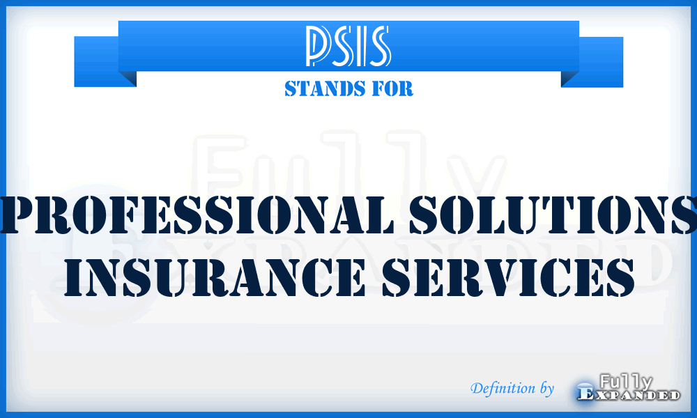 PSIS - Professional Solutions Insurance Services