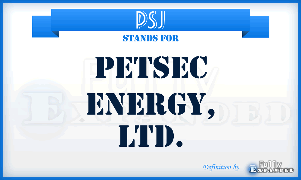 PSJ - PetSec Energy, LTD.