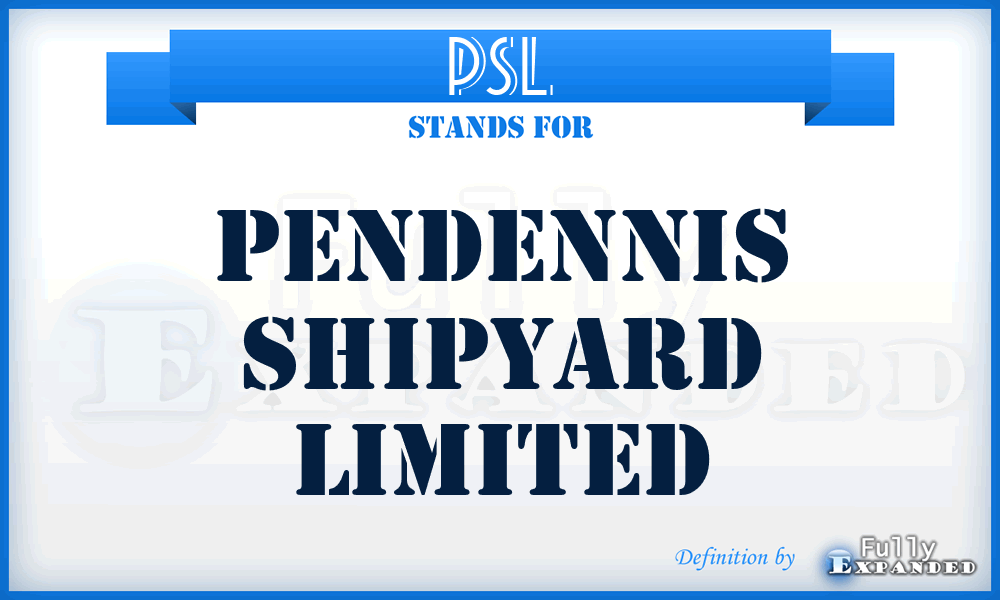 PSL - Pendennis Shipyard Limited