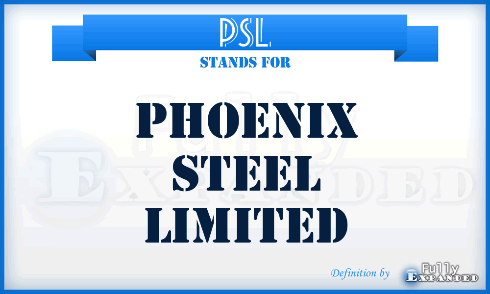 PSL - Phoenix Steel Limited