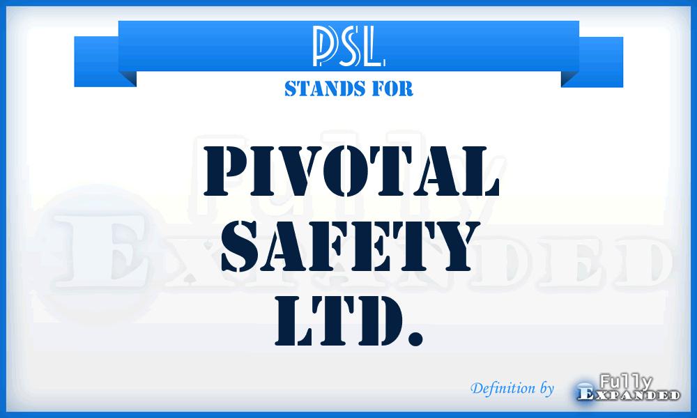 PSL - Pivotal Safety Ltd.