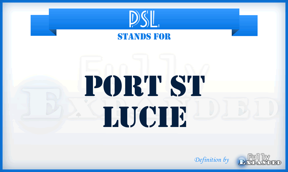 PSL - Port St Lucie