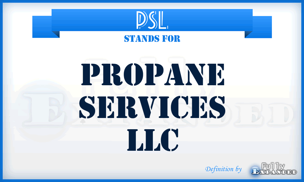 PSL - Propane Services LLC