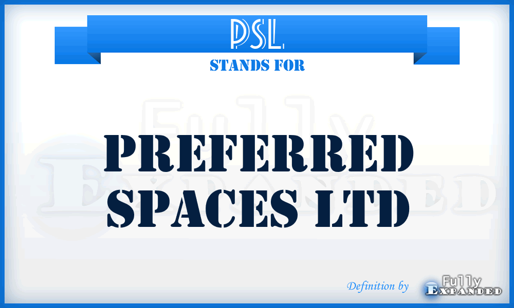 PSL - Preferred Spaces Ltd