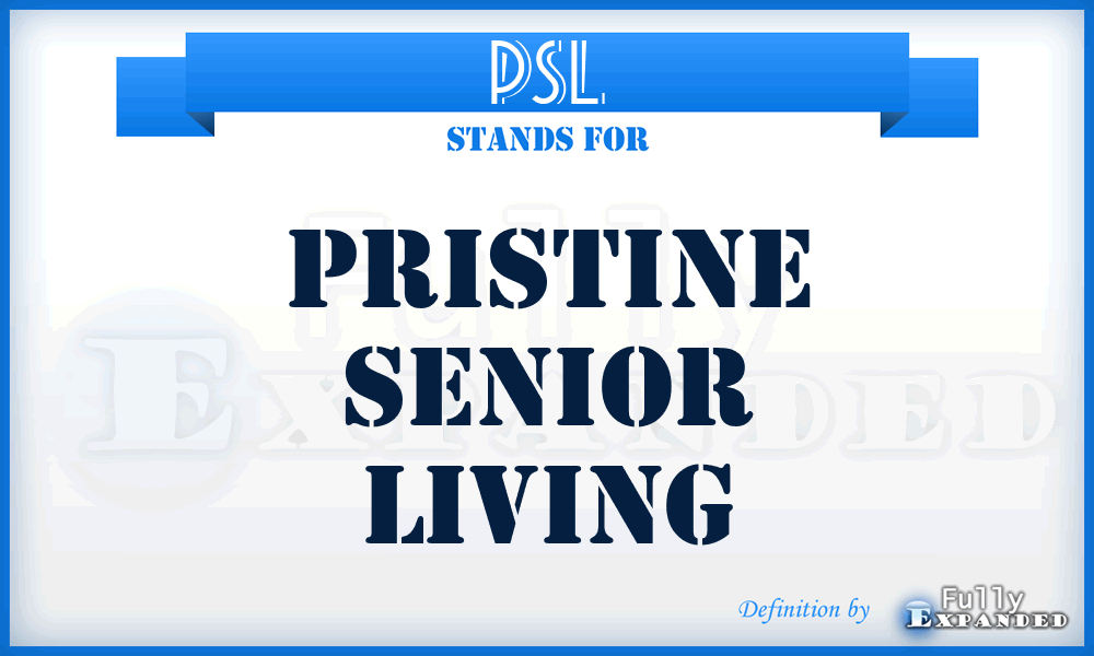 PSL - Pristine Senior Living