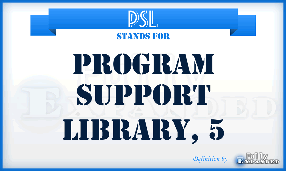 PSL - program support library, 5