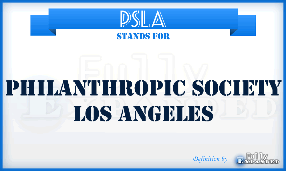 PSLA - Philanthropic Society Los Angeles