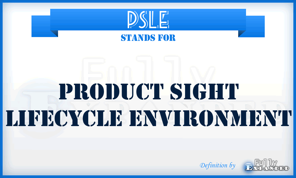 PSLE - Product Sight Lifecycle Environment