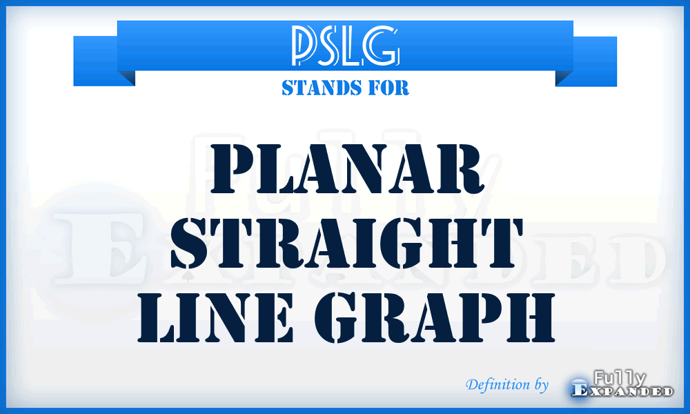 PSLG - Planar Straight Line Graph