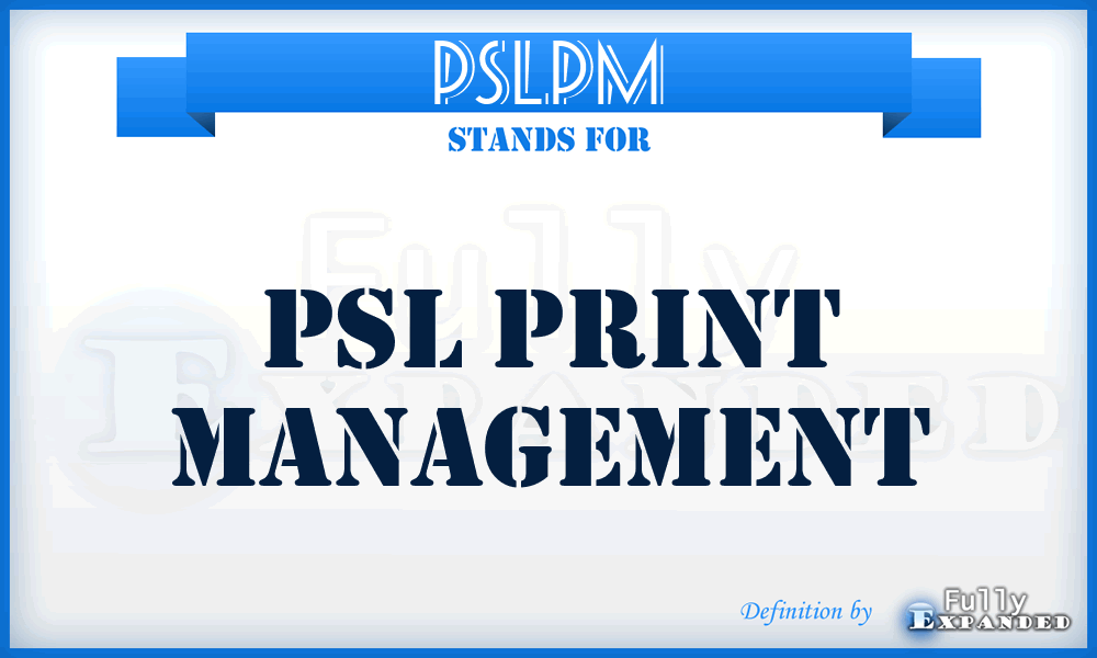 PSLPM - PSL Print Management