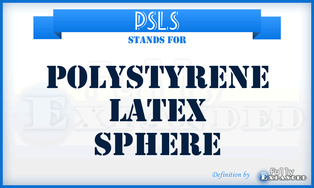 PSLS - Polystyrene Latex Sphere
