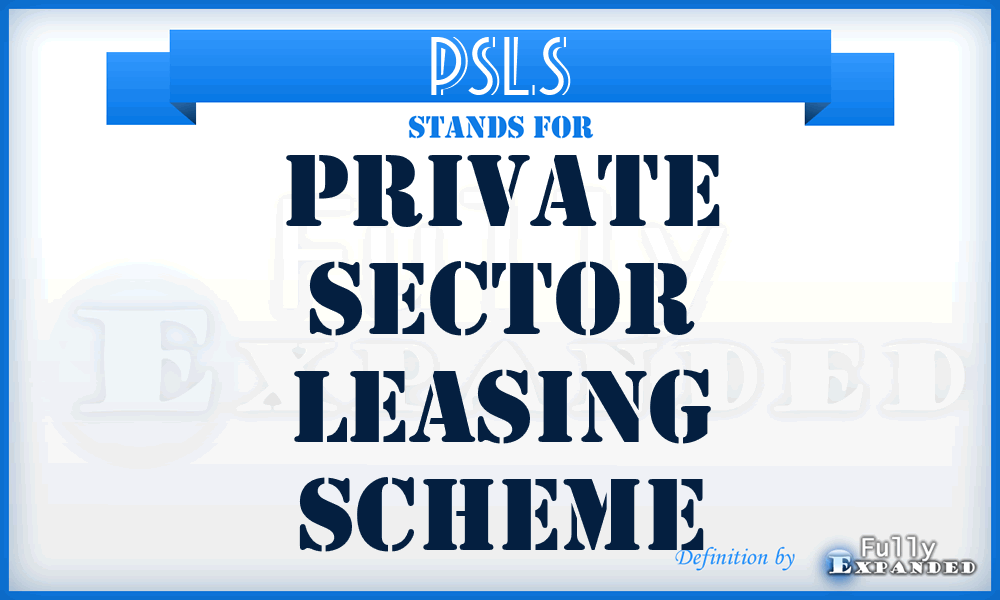 PSLS - Private Sector Leasing Scheme