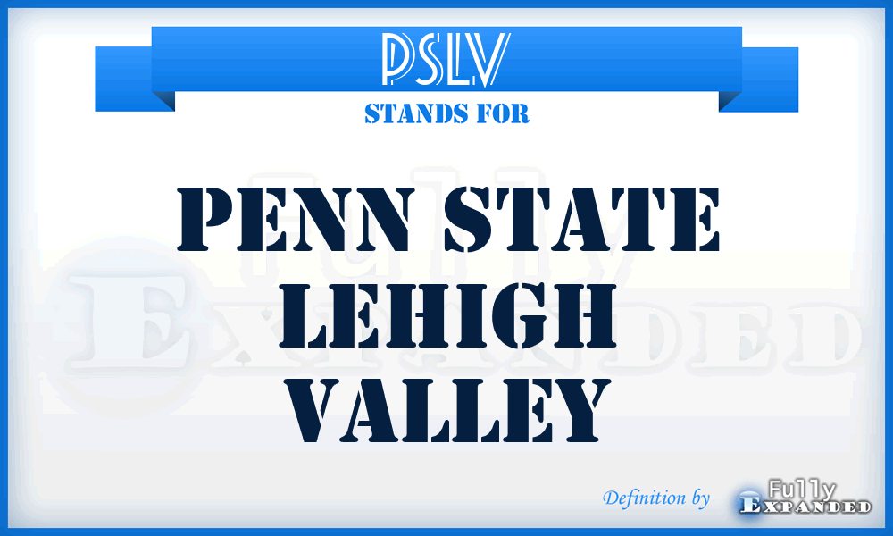 PSLV - Penn State Lehigh Valley