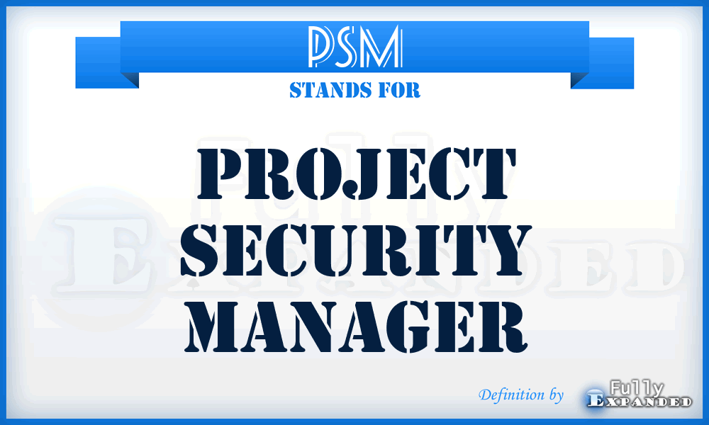 PSM - Project Security Manager